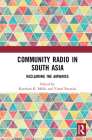 Community Radio in South Asia: Reclaiming the Airwaves Cover Image
