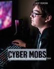 Cyber Mobs: Destructive Online Communities (Hot Topics) By Allison Krumsiek Cover Image