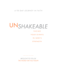 Unshakeable: Facing Your Giants in God's Strength By The Word for You Today Cover Image