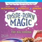The Big Shrink (Upside-Down Magic #6) By Sarah Mlynowski, Lauren Myracle, Emily Jenkins Cover Image
