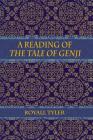 A Reading of The Tale of Genji By Royall Tyler Cover Image