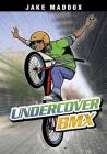 Undercover BMX (Jake Maddox Sports Stories) Cover Image