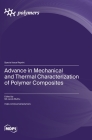 Advance in Mechanical and Thermal Characterization of Polymer Composites Cover Image