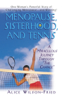 Menopause, Sisterhood, and Tennis: A Miraculous Journey Through the Change Cover Image