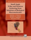 Small Angle X-Ray and Neutron Scattering from Solutions of Biological Macromolecules (International Union of Crystallography Texts on Crystallogra) By Dmitri I. Svergun, Michel H. J. Koch, Peter A. Timmins Cover Image
