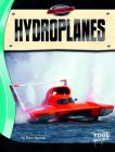 Hydroplanes (Full Throttle) By Hans Hetrick Cover Image