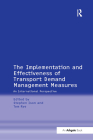 The Implementation and Effectiveness of Transport Demand Management Measures: An International Perspective By Tom Rye, Stephen Ison (Editor) Cover Image