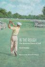 In the Rough: The Business Game of Golf By David Hueber Cover Image