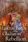 Lucius Barca and the Gladiators' Rebellion Cover Image