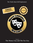 Most Lawyers Are Liars - The Truth About Self Employment Cover Image