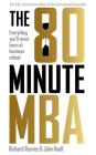 80 Minute MBA: Everything You'll Never Learn at Business School By Richard Reeves, John Knell Cover Image