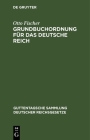 Grundbuchordnung Für Das Deutsche Reich: Nebst Den Preußischen Ausführungsbestimmungen By Otto Fischer Cover Image