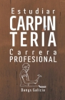 Estudiar carpintería como carrera profesional. By Danys Galicia Cover Image