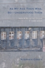 As My Age Then Was, So I Understood Them: New and Selected Poems, 1981-2020 Cover Image
