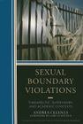Sexual Boundary Violations: Therapeutic, Supervisory, and Academic Contexts By Andrea Celenza Cover Image