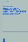 Uncovering Ancient Editing: Documented Evidence of Changes in Joshua 24 and Related Texts Cover Image