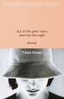 Out of the Girls' Room and Into the Night: Stories By Thisbe Nissen Cover Image