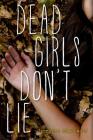 Dead Girls Don't Lie By Jennifer Shaw Wolf Cover Image