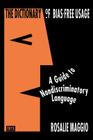 The Dictionary of Bias-Free Usage: A Guide to Nondiscriminatory Language By Rosalie Maggio Cover Image
