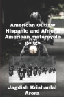 American Outlaw Hispanic and African American Motorcycle Gangs Cover Image