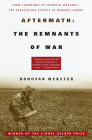 Aftermath: The Remnants of War: From Landmines to Chemical Warfare--The Devastating Effects of Modern Combat Cover Image