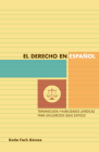 El derecho en español: terminología y habilidades jurídicas para un ejercicio legal exitoso By Katia Fach Gómez Cover Image