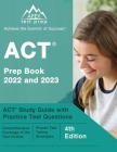 ACT Prep Book 2022 and 2023: ACT Study Guide with Practice Test Questions [4th Edition] Cover Image