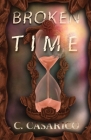 Broken Time By Corinne M. Casarico Cover Image