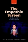 The Empathic Screen: Cinema and Neuroscience Cover Image