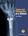 Trauma and Orthopaedics at a Glance By Henry Willmott Cover Image