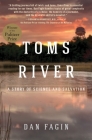 Toms River: A Story of Science and Salvation By Dan Fagin Cover Image