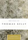 Writings of Thomas Kelly (Upper Room Spiritual Classics) By Thomas Kelly, Keith Beasley-Topliffe (Selected by) Cover Image