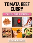 Tomata Beef Curry: Easy to prepare Homemade Mince pie Recipes By Jennifer Floyd Cover Image