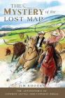 The Mystery of the Lost Map By Jim Rhoden, Mickey Goodman (Editor) Cover Image
