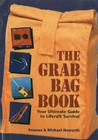 The Grab Bag Book: Your Ultimate Guide to Liferaft Survival Cover Image