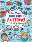 Be Your Own Kind of Awesome!: Coloring Book (Dover Coloring Books) By Roz Fulcher Cover Image