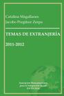 Temas de Extranjería 2011-2012: Recopilación de artículos en materia de inmigración y extranjería en España Cover Image