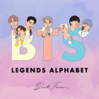 Bts Legends Alphabet By Beck Feiner, Beck Feiner (Illustrator), Alphabet Legends (Created by) Cover Image