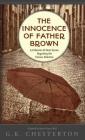 The Innocence of Father Brown By G. K. Chesterton Cover Image