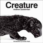 Creature By Andrew Zuckerman (By (photographer)) Cover Image