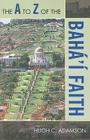 The A to Z of the Bahá'í Faith (A to Z Guides #70) Cover Image