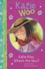 Katie Woo, Where Are You? By Fran Manushkin, Tammie Lyon (Illustrator) Cover Image
