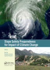 Slope Safety Preparedness for Impact of Climate Change By Ken Ho (Editor), Suzanne Lacasse (Editor), Luciano Picarelli (Editor) Cover Image