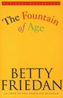Fountain of Age By Betty Friedan Cover Image