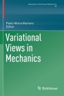 Variational Views in Mechanics By Paolo Maria Mariano (Editor) Cover Image
