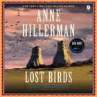 Lost Birds: A Leaphorn, Chee & Manuelito Novel By Anne Hillerman, Jessica Matten (Read by) Cover Image