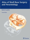 Atlas of Skull Base Surgery and Neurotology Cover Image
