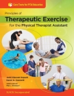 Principles of Therapeutic Exercise for the Physical Therapist Assistant (Core Texts for PTA Education) By Jacqueline Klaczak Kopack, PT, DPT, Karen Cascardi, ATC, PTA, PhD Cover Image