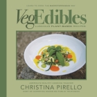 VegEdibles: Luscious Plant-based Recipes By Christina Pirello Cover Image