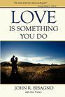 Love Is Something You Do By John R. Bisagno Cover Image